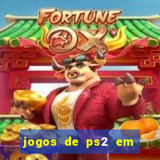 jogos de ps2 em formato iso