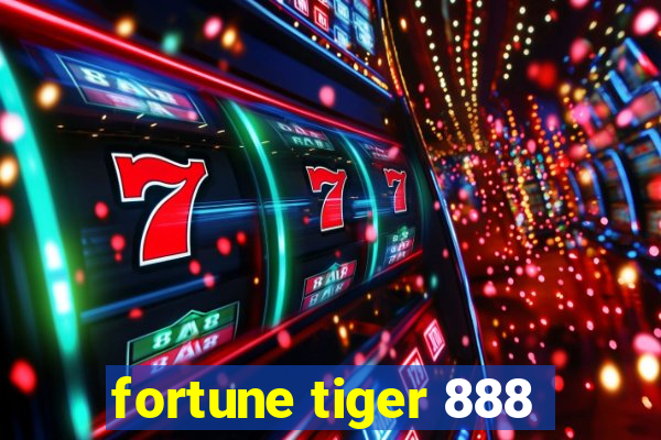 fortune tiger 888