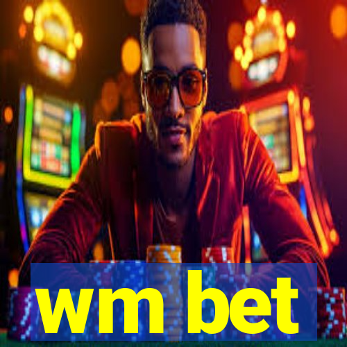 wm bet