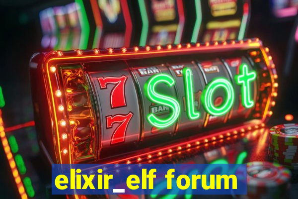 elixir_elf forum