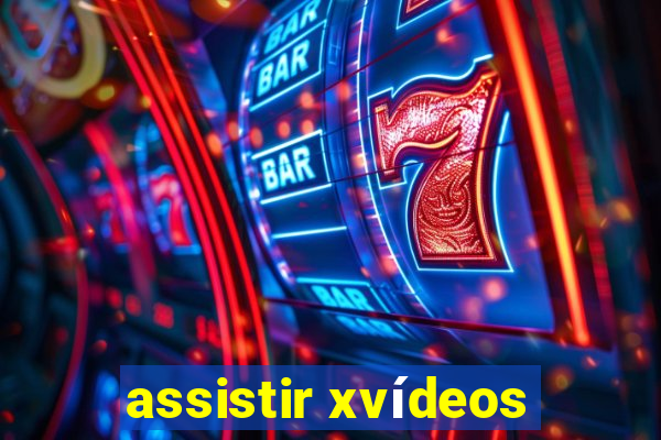 assistir xvídeos