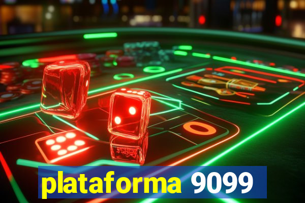 plataforma 9099