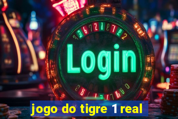 jogo do tigre 1 real