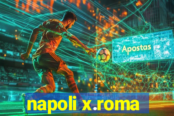 napoli x.roma