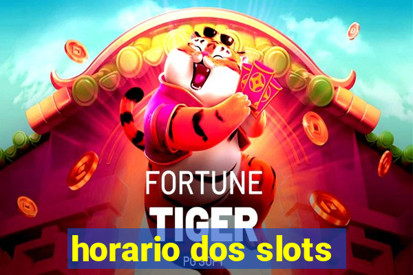 horario dos slots