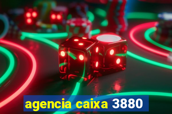 agencia caixa 3880