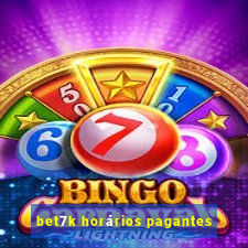 bet7k horários pagantes