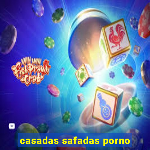 casadas safadas porno