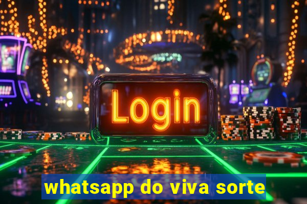 whatsapp do viva sorte