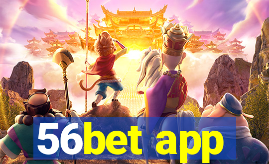 56bet app