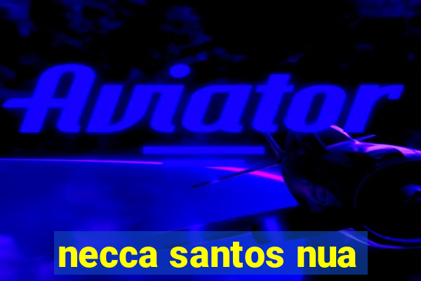 necca santos nua