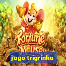 jogo trigrinho