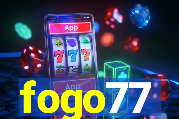 fogo77