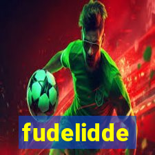 fudelidde