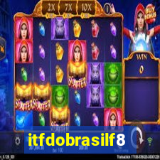 itfdobrasilf8