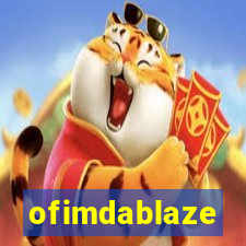 ofimdablaze