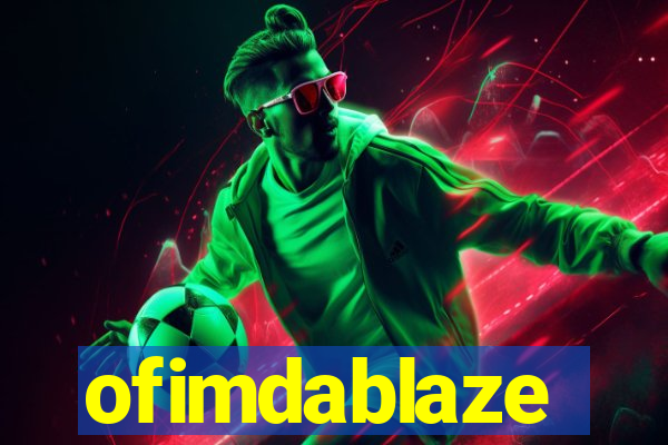 ofimdablaze