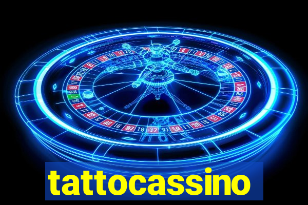 tattocassino