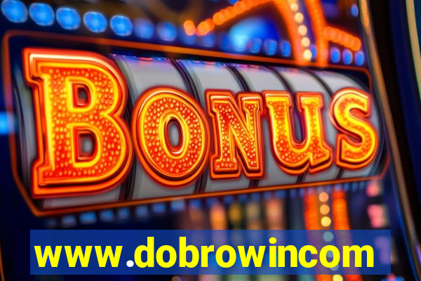 www.dobrowincom