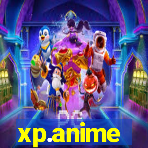 xp.anime