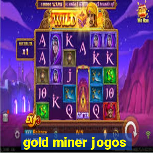 gold miner jogos