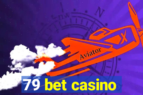 79 bet casino