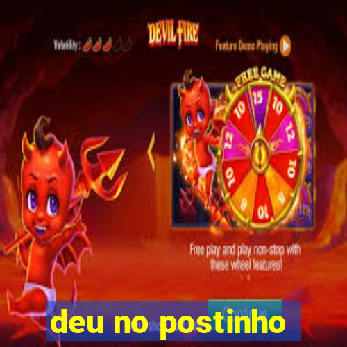 deu no postinho