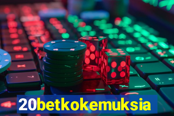 20betkokemuksia