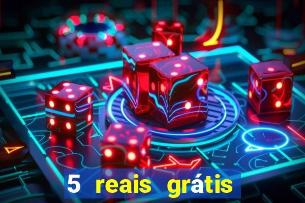 5 reais grátis para apostar cassino