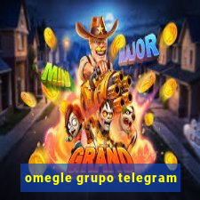 omegle grupo telegram