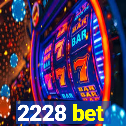 2228 bet