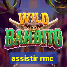 assistir rmc