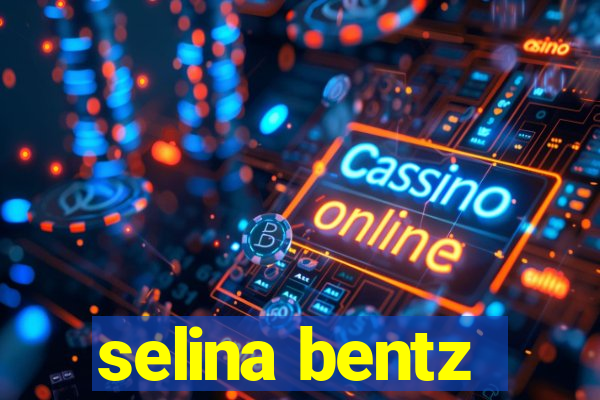 selina bentz