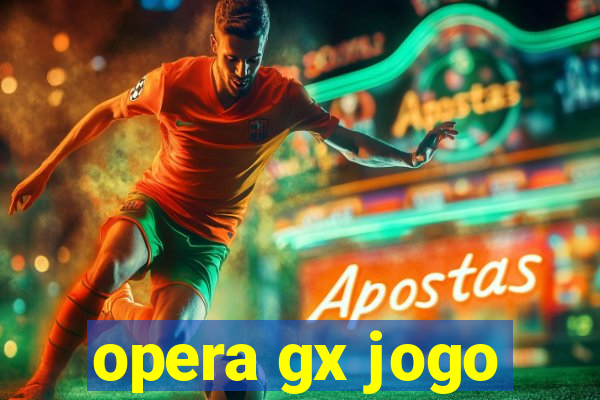 opera gx jogo