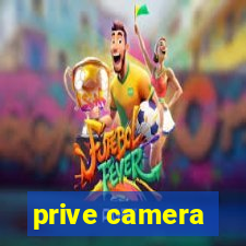 prive camera