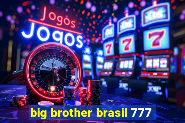 big brother brasil 777