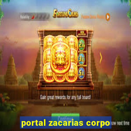 portal zacarias corpo