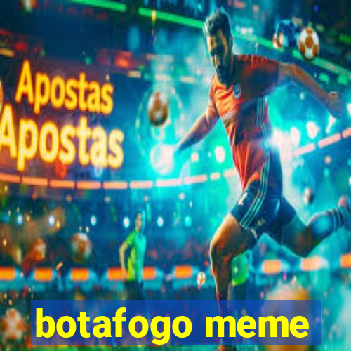 botafogo meme