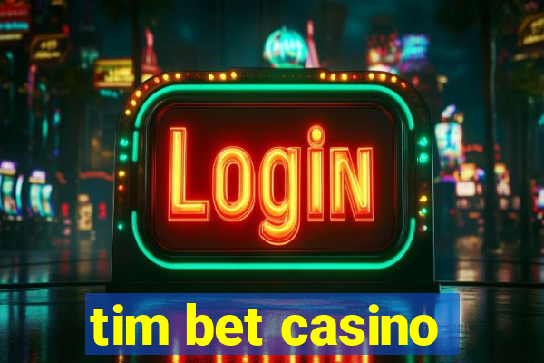 tim bet casino