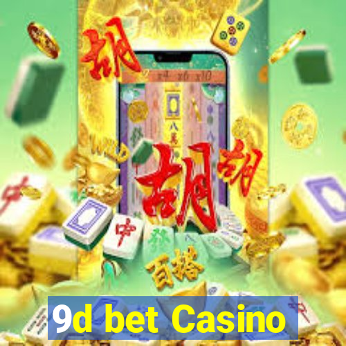 9d bet Casino