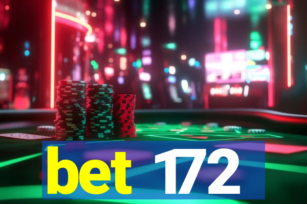 bet 172