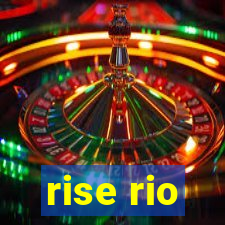 rise rio