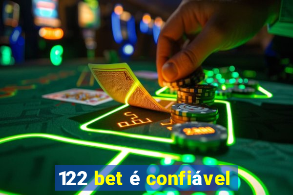 122 bet é confiável