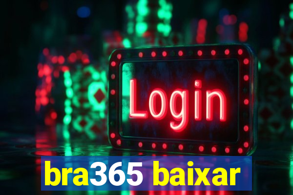 bra365 baixar