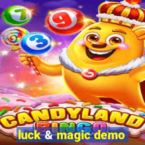 luck & magic demo