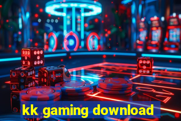 kk gaming download