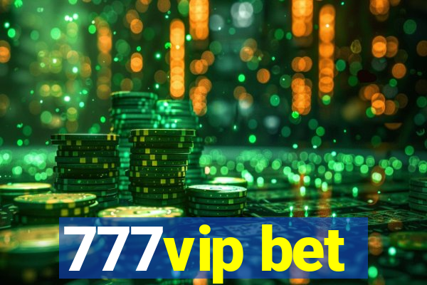 777vip bet