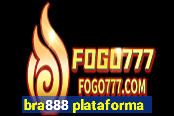 bra888 plataforma