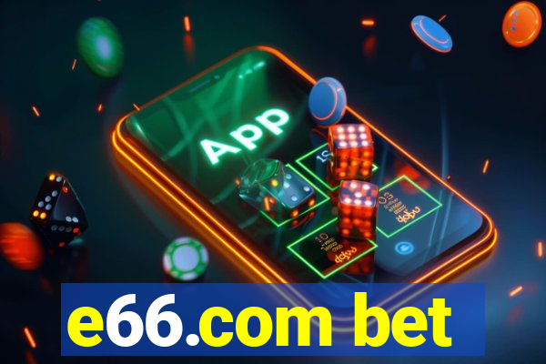 e66.com bet