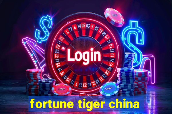 fortune tiger china